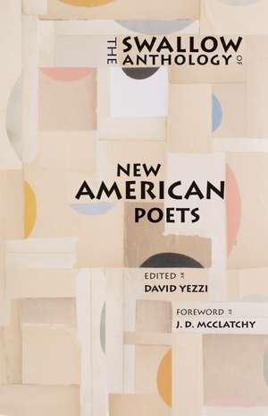 The Swallow Anthology of New American Poets de David Yezzi