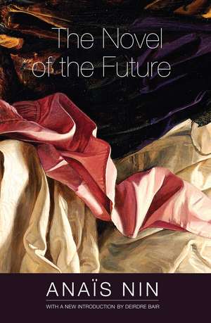 The Novel of the Future de Anaïs Nin