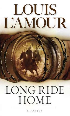 Long Ride Home de Louis L'Amour