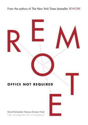 Remote: Office Not Required de Jason Fried