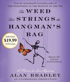 The Weed That Strings the Hangman's Bag de Alan Bradley