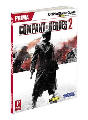 Company of Heroes 2: Prima Official Game Guide de Prima Games