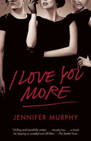 I Love You More de Jennifer Murphy