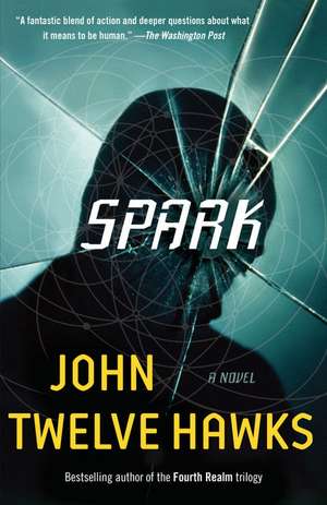 Spark de John Twelve Hawks