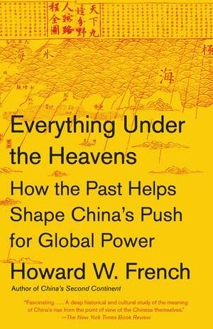 Everything Under the Heavens de Howard W. French