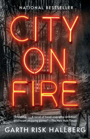 City on Fire de Garth Risk Hallberg