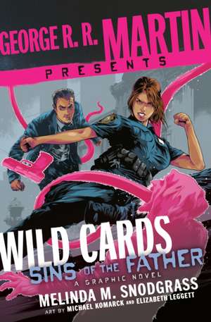 George R. R. Martin Presents Wild Cards: Sins of the Father de Melinda M Snodgrass