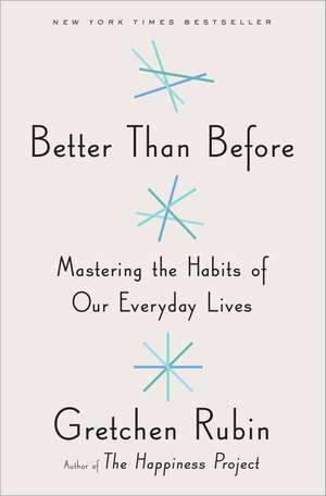 Better Than Before de Gretchen Rubin