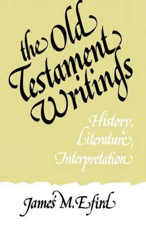 The Old Testament Writings de James M. Efird