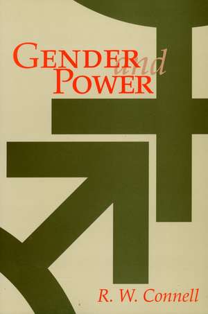 Gender and Power: Society, the Person, and Sexual Politics de R. Connell