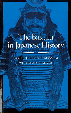 The Bakufu in Japanese History de Jeffrey Mass