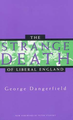 The Strange Death of Liberal England de George Dangerfield