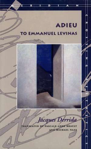 Adieu to Emmanuel Levinas de Jacques Derrida