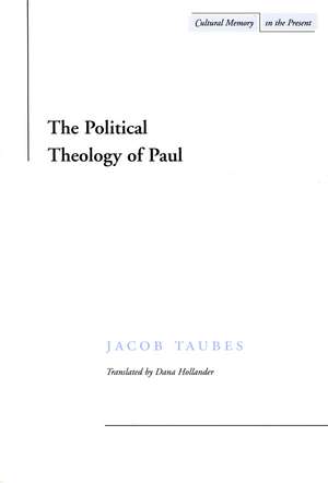 The Political Theology of Paul de Jacob Taubes