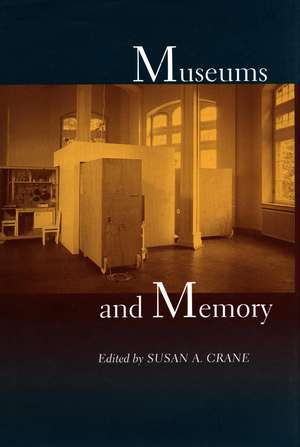 Museums and Memory de Susan Crane