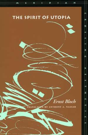 The Spirit of Utopia de Ernst Bloch