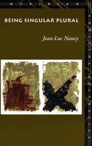 Being Singular Plural de Jean-Luc Nancy