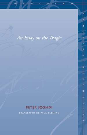 An Essay on the Tragic de Peter Szondi