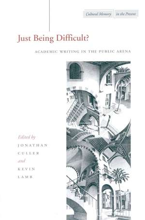 Just Being Difficult?: Academic Writing in the Public Arena de Jonathan Culler