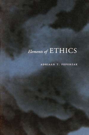 Elements of Ethics de Adriaan Peperzak