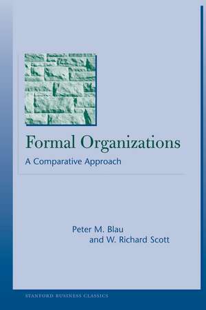 Formal Organizations: A Comparative Approach de Peter Blau