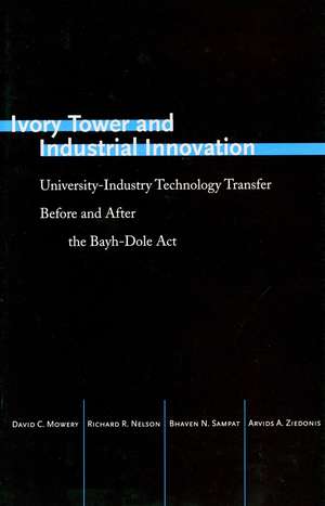 Ivory Tower and Industrial Innovation: University-Industry Technology Transfer Before and After the Bayh-Dole Act de David Mowery