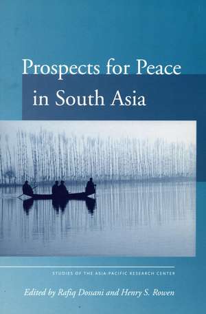 Prospects for Peace in South Asia de Rafiq Dossani