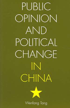 Public Opinion and Political Change in China de Wenfang Tang