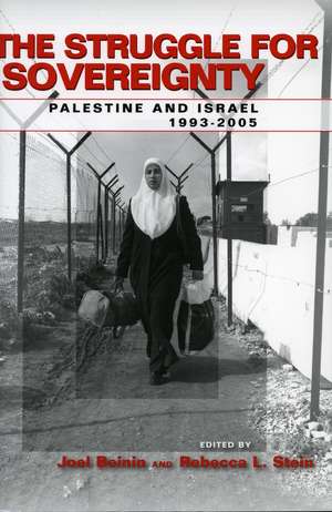 The Struggle for Sovereignty: Palestine and Israel, 1993-2005 de Joel Beinin