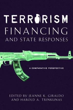 Terrorism Financing and State Responses: A Comparative Perspective de Harold Trinkunas