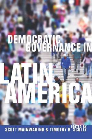 Democratic Governance in Latin America de Scott Mainwaring