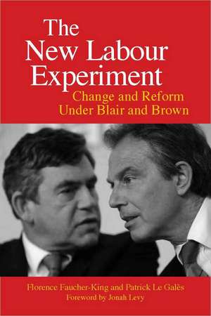 The New Labour Experiment: Change and Reform Under Blair and Brown de Florence Faucher-King