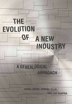 The Evolution of a New Industry: A Genealogical Approach de Israel Drori