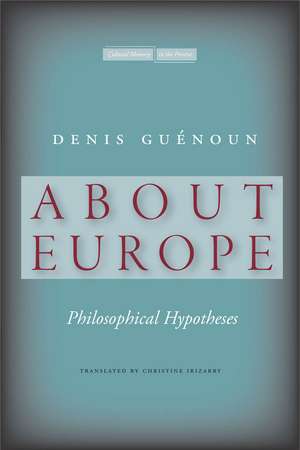 About Europe: Philosophical Hypotheses de Denis Guénoun