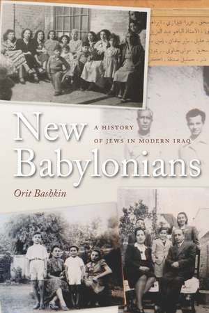 New Babylonians: A History of Jews in Modern Iraq de Orit Bashkin