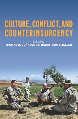 Culture, Conflict, and Counterinsurgency de Thomas Johnson