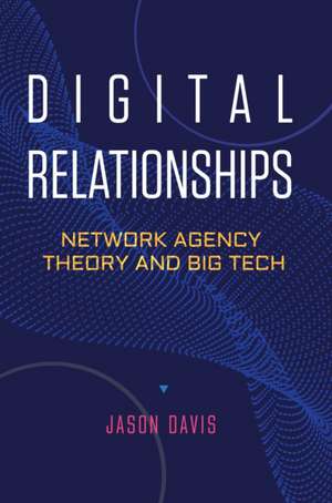 Digital Relationships de Jason Davis