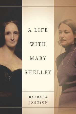 A Life with Mary Shelley de Barbara Johnson