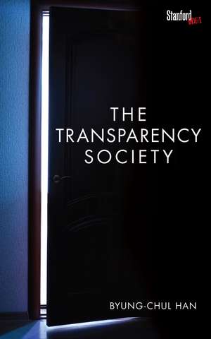 The Transparency Society de Byung-Chul Han