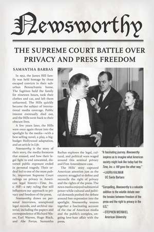 Newsworthy: The Supreme Court Battle over Privacy and Press Freedom de Samantha Barbas