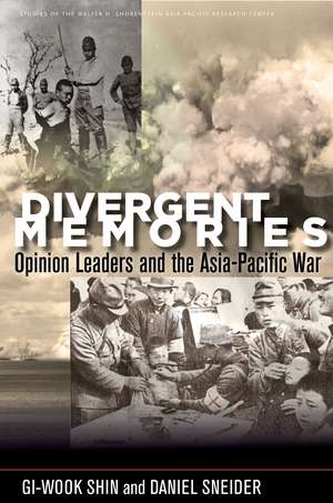 Divergent Memories: Opinion Leaders and the Asia-Pacific War de Gi-Wook Shin