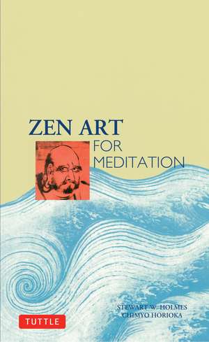 Zen Art for Meditation de Stewart W. Holmes