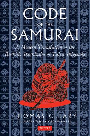 Code of the Samurai: A Modern Translation of the Bushido Shoshinshu of Taira Shigesuke de Thomas Cleary