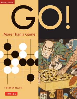 Go! More Than a Game: Revised Edition de Peter Shotwell