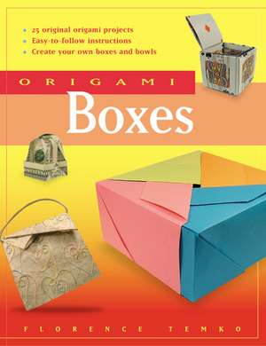 Origami Boxes: This Easy Origami Book Contains 25 Fun Projects and Origami How-to Instructions: Great for Both Kids and Adults! de Florence Temko