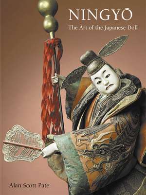 Ningyo: The Art of the Japanese Doll de Alan Scott Pate