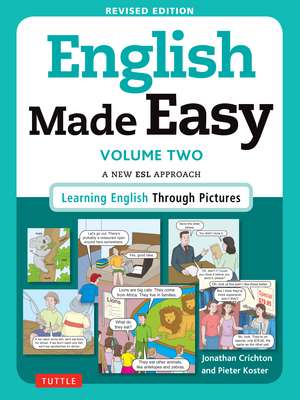 English Made Easy Volume Two: A New ESL Approach: Learning English Through Pictures de Jonathan Crichton