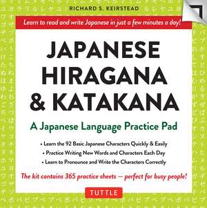 Japanese Hiragana & Katakana Language Practice Pad: Learn the Two Japanese Alphabets Quickly & Easily with this Japanese Language Learning Tool de Richard S. Keirstead