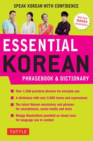 Essential Korean Phrasebook & Dictionary: Speak Korean with Confidence de Soyeung Koh