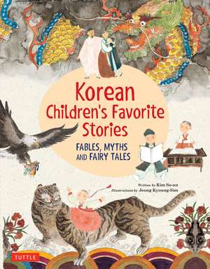 Korean Children's Favorite Stories: Fables, Myths and Fairy Tales de Kim So-Un